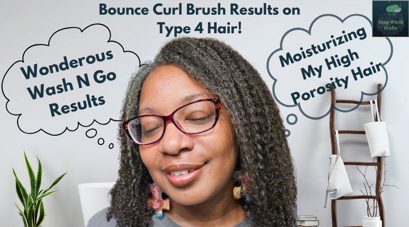 Trying the Bounce Curl Brush on Type 4 Hair: Wash Day Routine